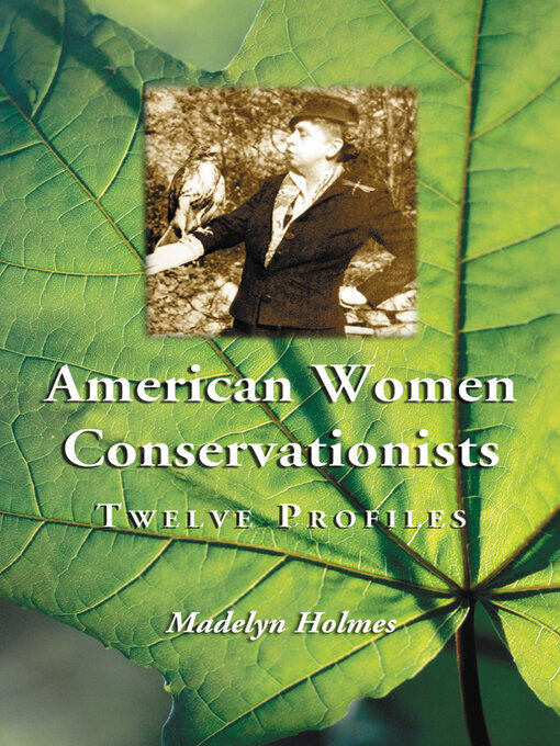 Title details for American Women Conservationists by Madelyn Holmes - Available